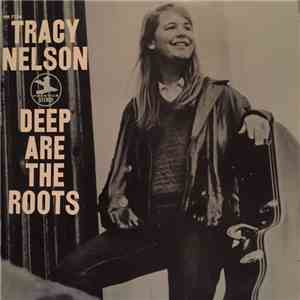 Tracy Nelson - Deep Are The Roots