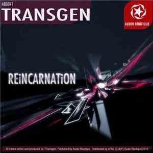 TRansgen - Reincarnation