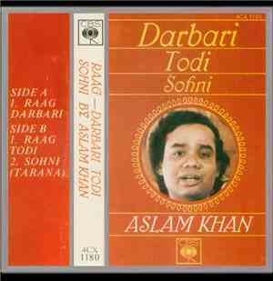 Ustad Aslam Khan - Darbari Todi Sohni Aslam Khan