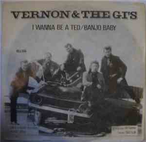 Vernon & The GI's - I Wanna Be A Ted / Banjo Baby