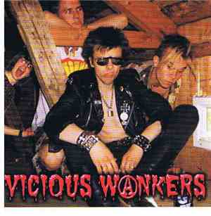 Vicious Wankers - Ilkeät Runkut - Vicious Wanks