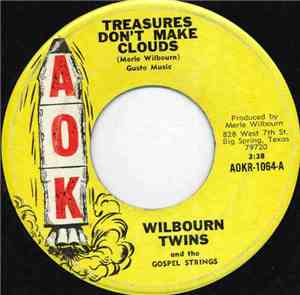 Wilbourn Twins And The Gospel Strings - Treasures Don't Make Clouds