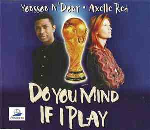 Youssou N'Dour • Axelle Red - Do You Mind If I Play (La Cour Des Grands)