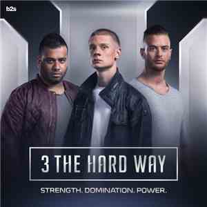 3 The Hard Way  - Strength. Domination. Power.