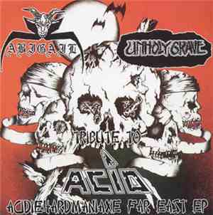 Abigail  / Unholy Grave - Tribute To Acid