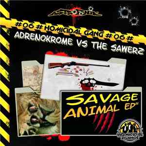 Adrenokrome vs. The Sawerz - Savage Animal EP