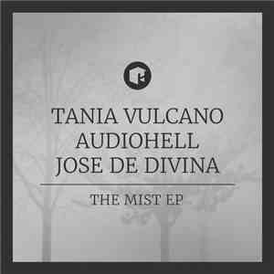 Audiohell, Tania Vulcano, José De Divina - The Mist EP