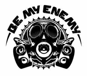 Be My Enemy - Look Who Is Laughing Now