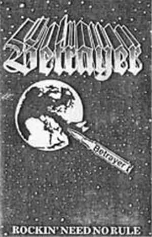Betrayer  - Rockin' Need No Rule