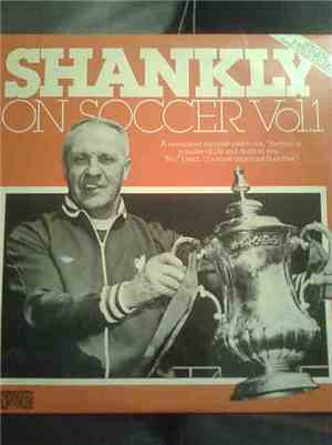 Bill Shankly - Shankly On Soccer Volume 1