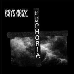 Boys Noize - Euphoria