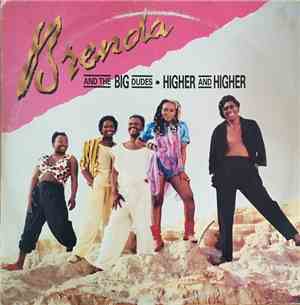 Brenda & The Big Dudes - Higher And Higher