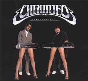 Chromeo - Fancy Footwork