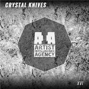 Crystal Knives - XVI
