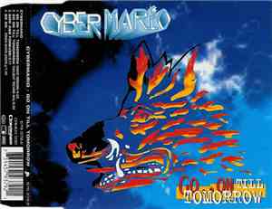 Cyber Mario - Go..On Till Tomorrow