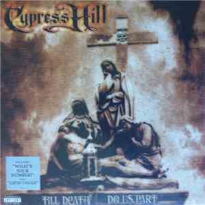 Cypress Hill - Till Death Do Us Part