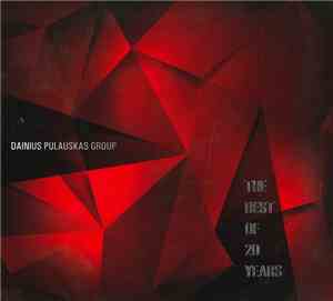 Dainius Pulauskas Group - The Best Of 20 Years