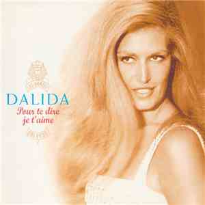 Dalida - Pour Te Dire Je T'aime