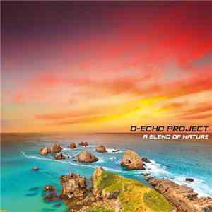 D-Echo Project - A Blend Of Nature