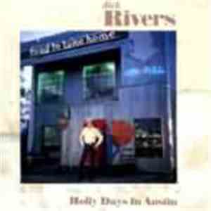Dick Rivers - Holly Days In Austin
