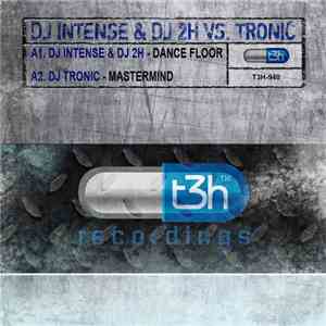 DJ Intense  & DJ2H / DJ Tronic - DJ Intense & DJ2H Vs. Tronic