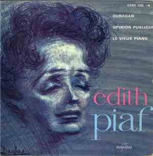 Edith Piaf - Ouragan • Opinion Publique • Le Vieux Piano