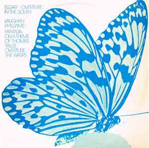 Elgar / Vaughan Williams - Overture: In The South / Fantasia On A Theme Of  ...