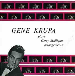 Gene Krupa - Gene Krupa Plays Gerry Mulligan Arrangements