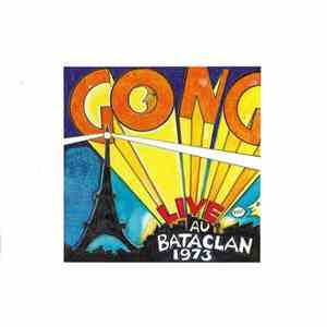 Gong - Live Au Bataclan 1973