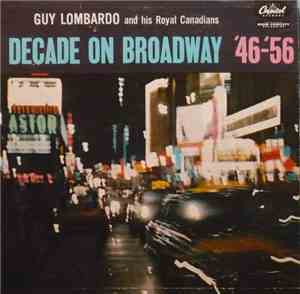 Guy Lombardo And His Royal Canadians - Decade On Broadway '46-'56