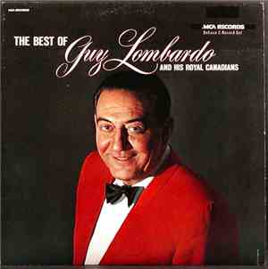 Guy Lombardo And His Royal Canadians - The Best Of Guy Lombardo And His Roy ...