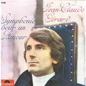 Jean-Claude Gérard - Symphonie Pour Un Amour