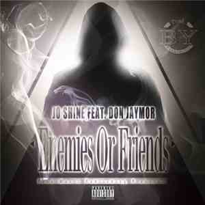 Jo Shine - Enemies or Friends
