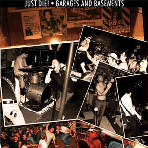 Just Die! - Garages And Basements