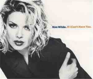 Kim Wilde - If I Can't Have You