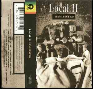 Local H - Ham Fisted
