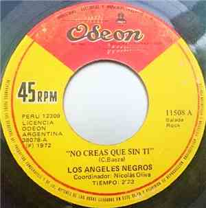 Los Angeles Negros - No Creas Que Sin Ti / A Tu Recuerdo