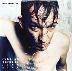 Luis Auserón - Rubbish Garbage Junk Punk