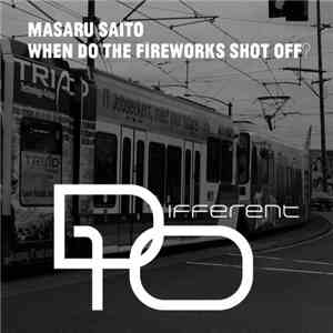 Masaru Saito - When Do The Fireworks Shot Off?