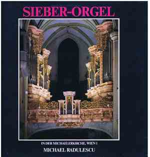Michael Radulescu - Sieber Orgel In Der Michaelerkirche, Wien 1