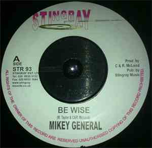 Mikey General - Be Wise