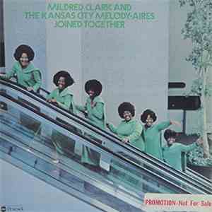 Mildred Clark And The Kansas City Melody-Aires - Joined Together
