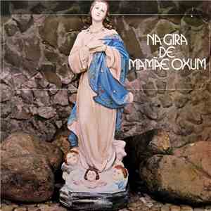 Na Gira De Mamãe Oxum - Na Gira De Mamãe Oxum