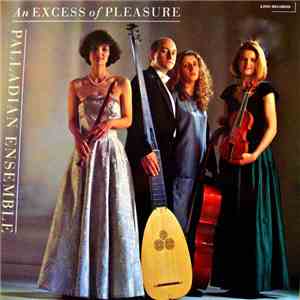 Palladian Ensemble - An Excess Of Pleasure