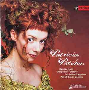 Patricia Petibon, Les Folies Françoises, Patrick Cohën-Akenine - Airs Baroq ...