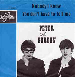 Peter And Gordon - Nobody I Know