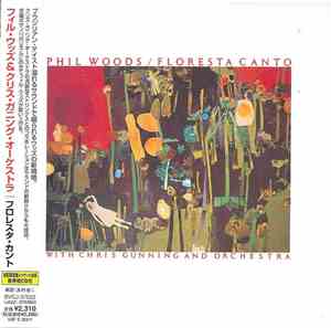 Phil Woods With Chris Gunning And Orchestra - Floresta Canto