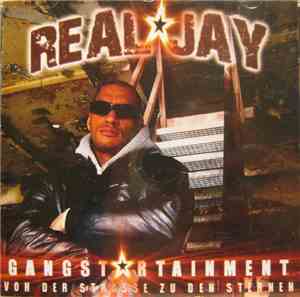Real-Jay - Gangstartainment - Von Der Strasse Zu Den Sternen