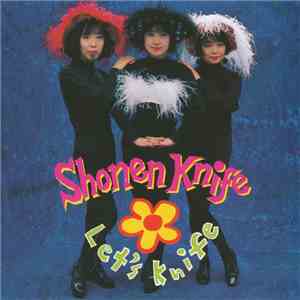 Shonen Knife - Let's Knife