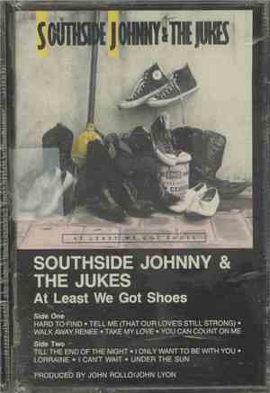 Southside Johnny And The Jukes - At Least We Got Shoes